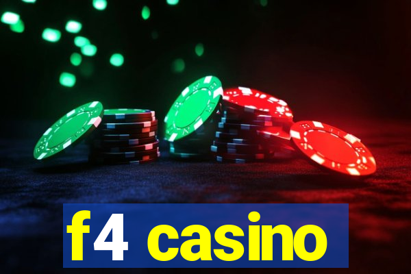 f4 casino