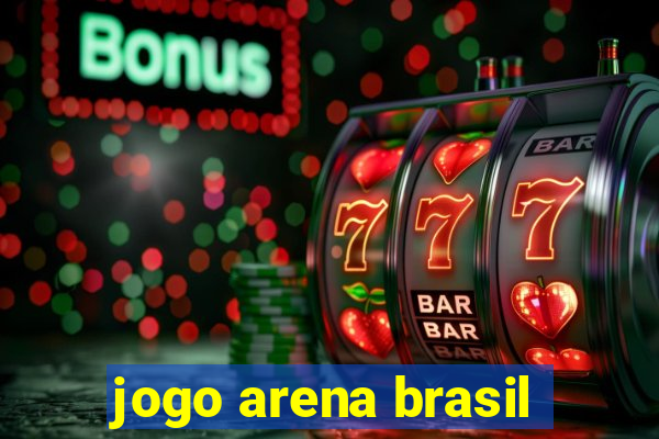 jogo arena brasil