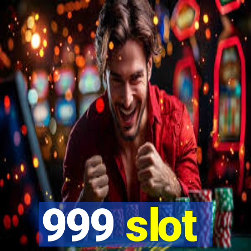 999 slot