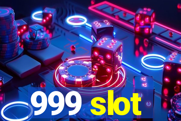 999 slot