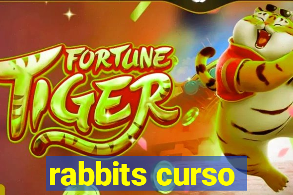 rabbits curso