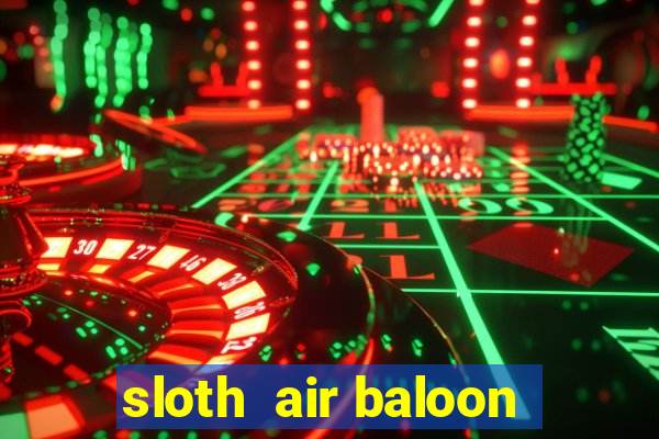 sloth  air baloon