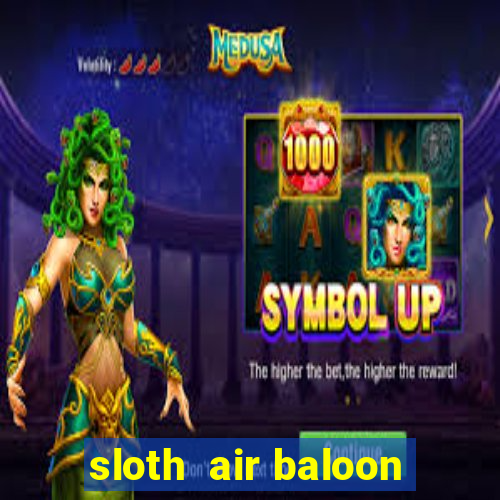 sloth  air baloon