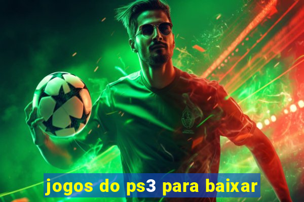 jogos do ps3 para baixar