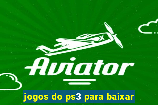 jogos do ps3 para baixar