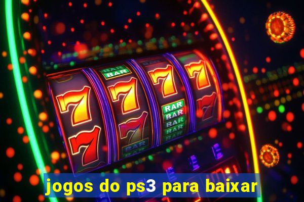 jogos do ps3 para baixar