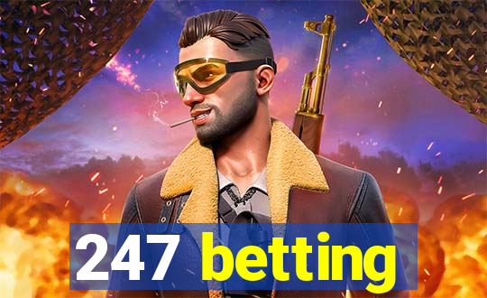 247 betting