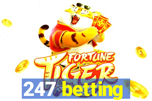 247 betting