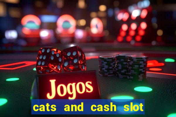 cats and cash slot free play