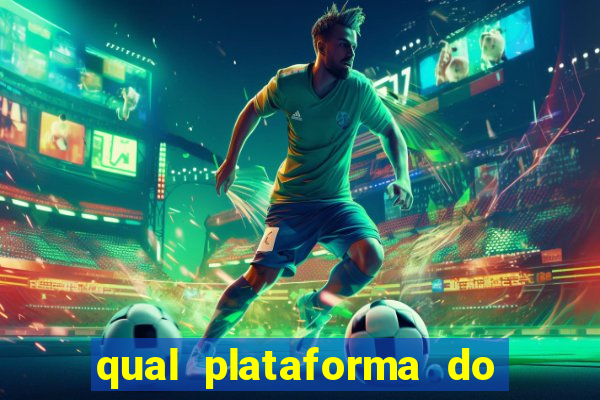 qual plataforma do jogo do tigre paga mais