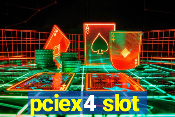 pciex4 slot