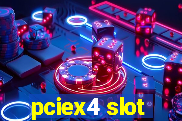 pciex4 slot