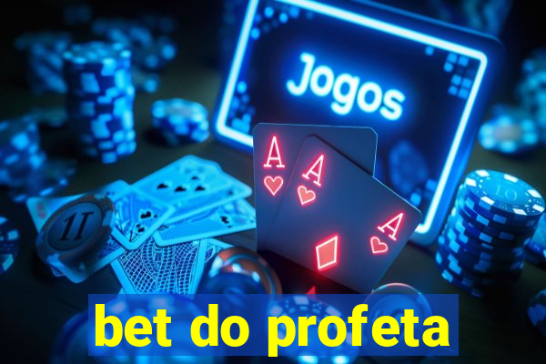 bet do profeta