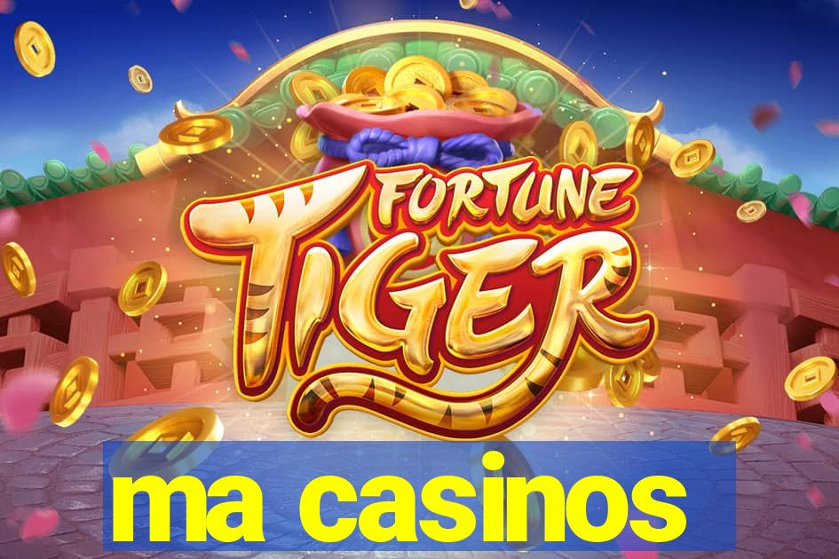 ma casinos