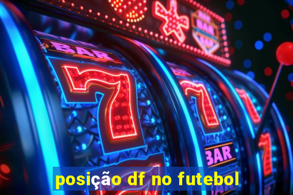 posição df no futebol