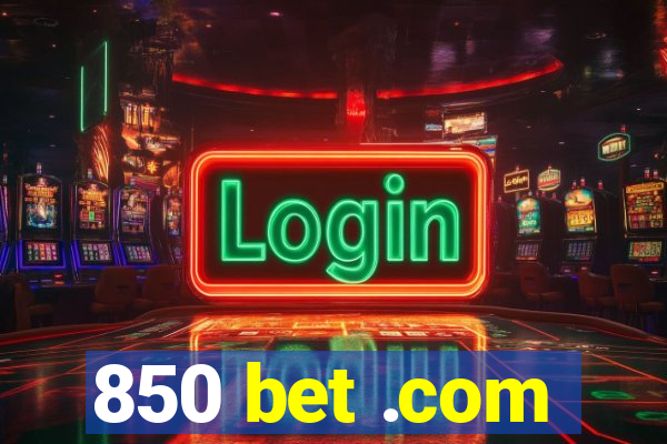 850 bet .com