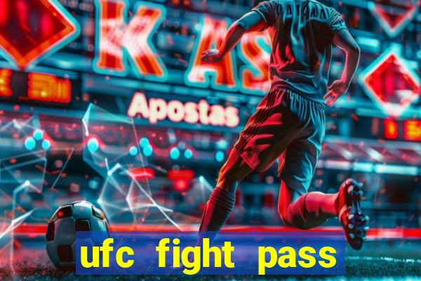 ufc fight pass assistir online