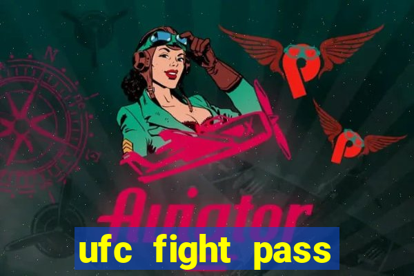 ufc fight pass assistir online