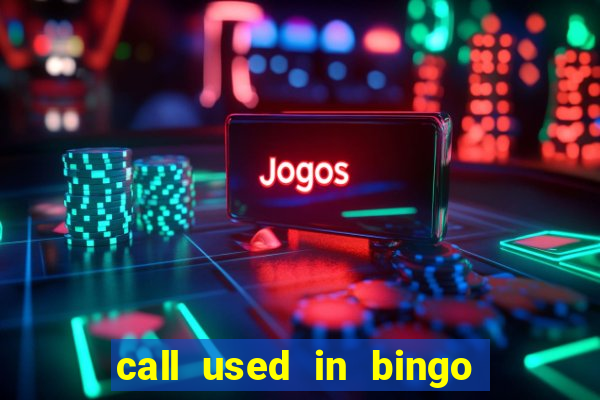 call used in bingo for number one