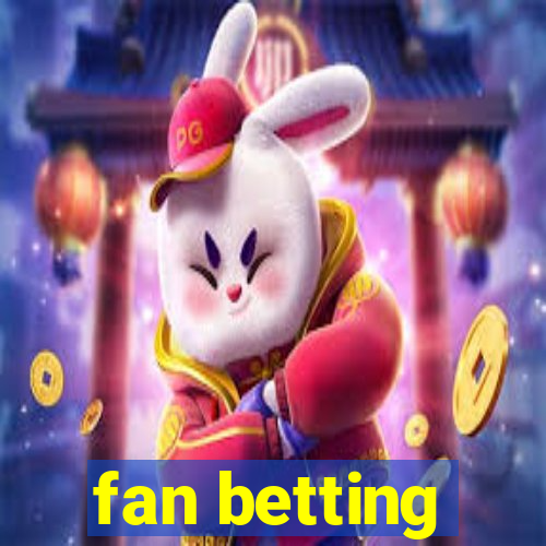 fan betting