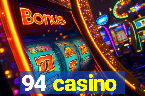 94 casino