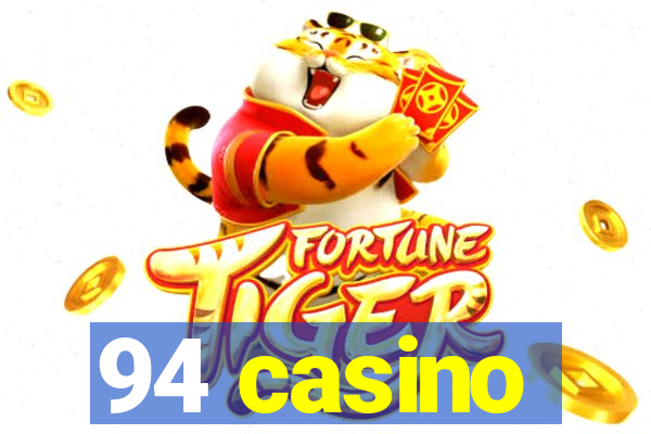 94 casino