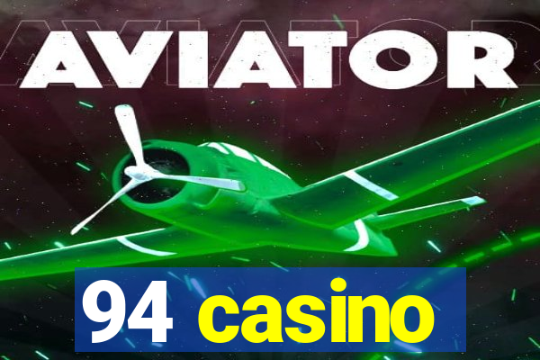 94 casino