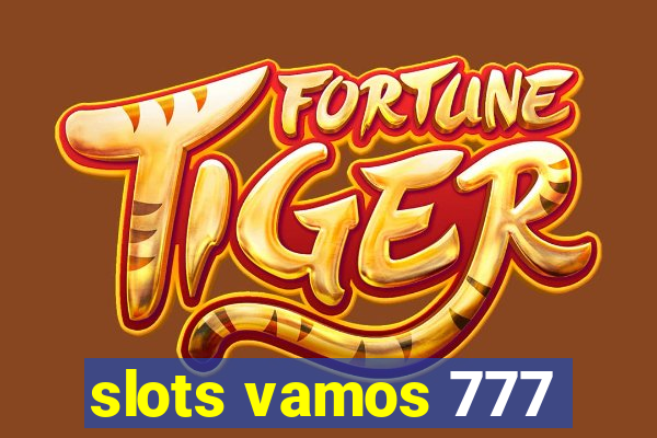 slots vamos 777