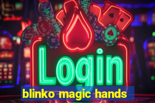 blinko magic hands