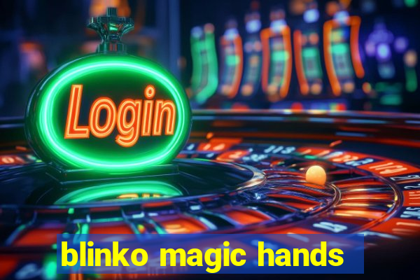 blinko magic hands