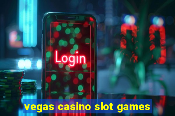 vegas casino slot games