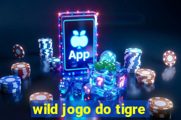 wild jogo do tigre