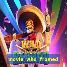 movie who framed roger rabbit