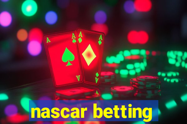 nascar betting