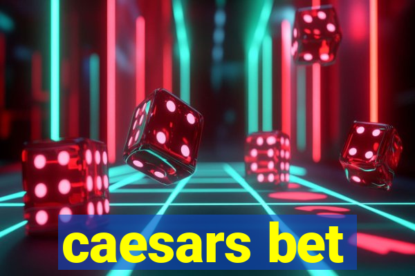 caesars bet