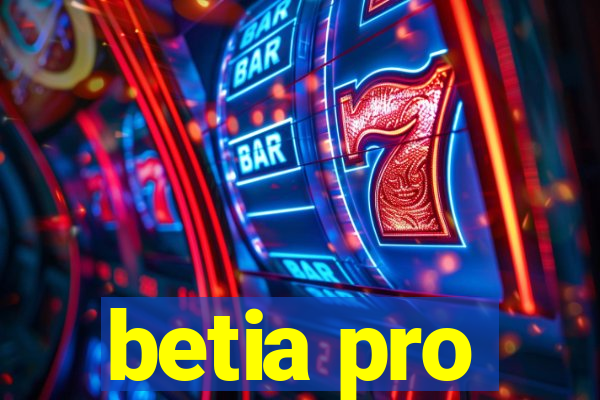 betia pro