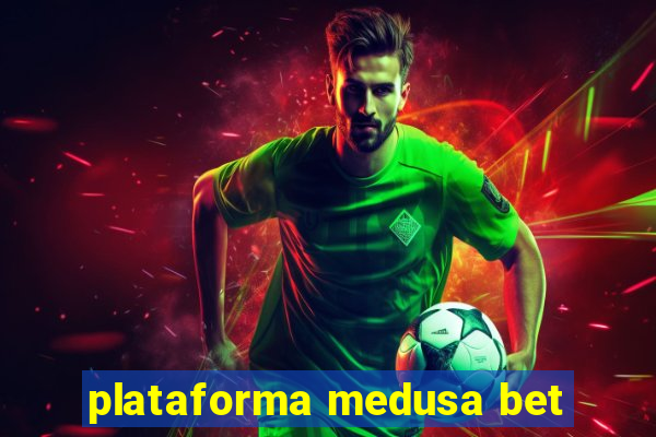 plataforma medusa bet