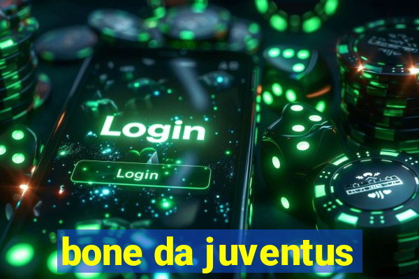 bone da juventus