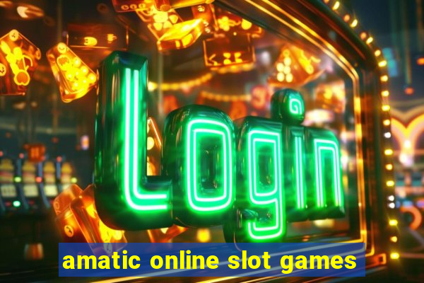 amatic online slot games