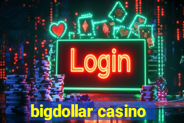 bigdollar casino