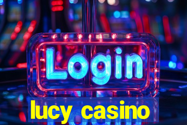 lucy casino