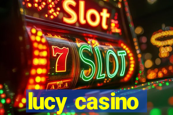 lucy casino