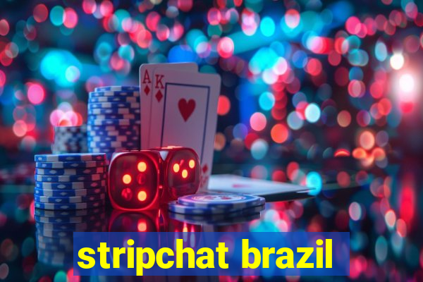 stripchat brazil