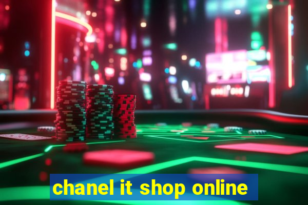 chanel it shop online