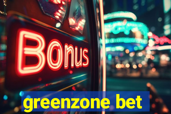 greenzone bet