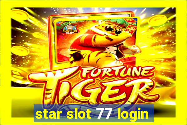 star slot 77 login