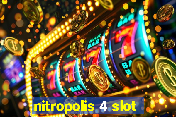 nitropolis 4 slot