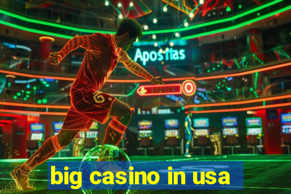 big casino in usa