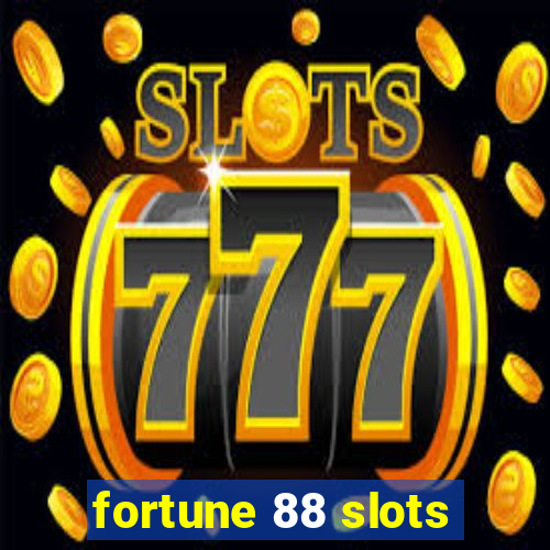 fortune 88 slots