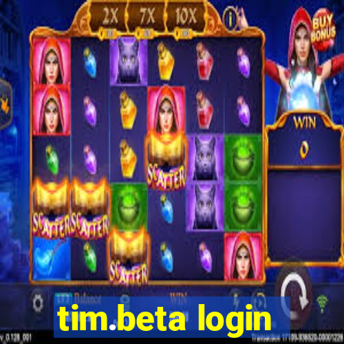 tim.beta login